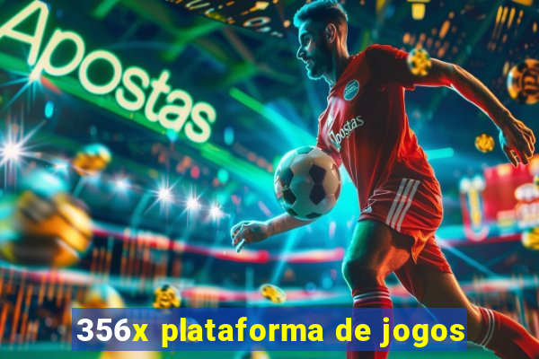 356x plataforma de jogos